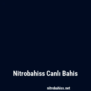 Nitrobahiss Canlı Bahis
