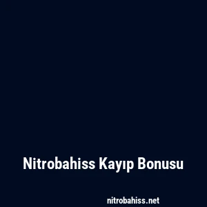 Nitrobahiss Kayıp Bonusu